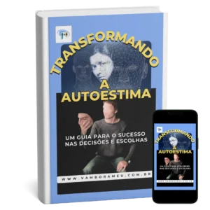 E-book “Transformando a Autoestima” disponível para download gratuito. Um recurso essencial para quem busca fortalecer o amor-próprio, tomar decisões acertadas e fazer escolhas bem-sucedidas na vida. Visite www.vamborameu.com.br para obter sua cópia digital agora.